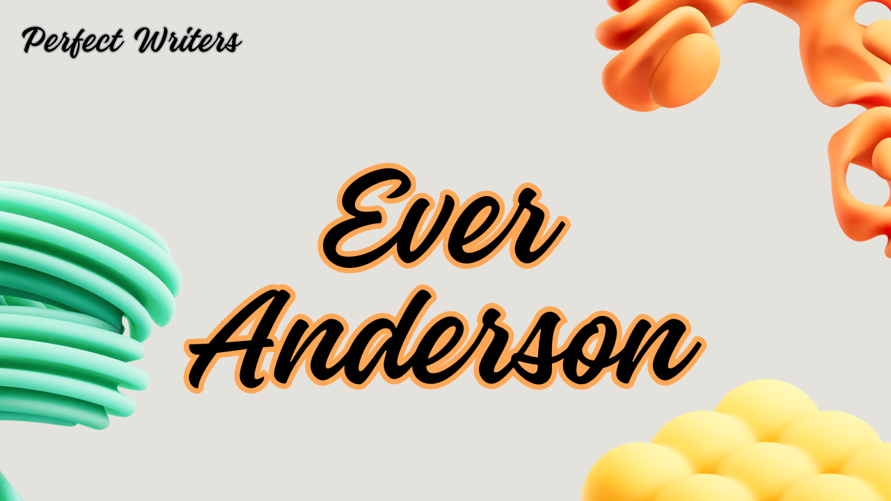 Ever Anderson Net Worth 2024, Husband, Age, Height, Weight